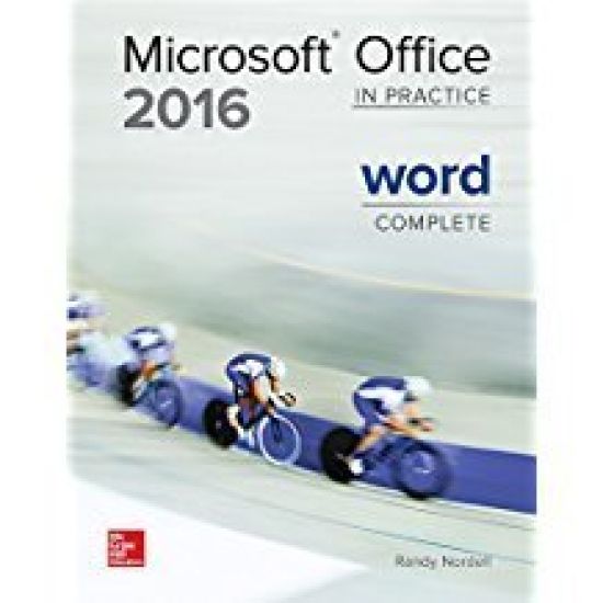 MICROSOFT OFFICE WORD 2016 COMPLETE: IN PRACTICE