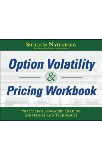 Option Volatility & Pricing Workbook: Practicing Advanced Trading Strategies and Techniques