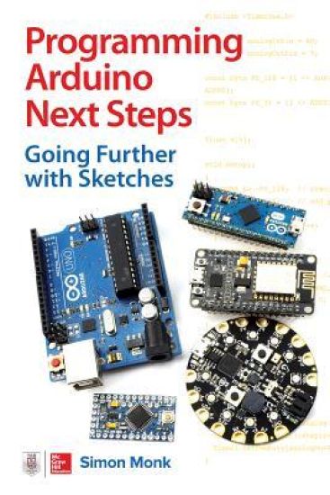 Programming Arduino Next Steps: Going Further with Sketches, Second Edition