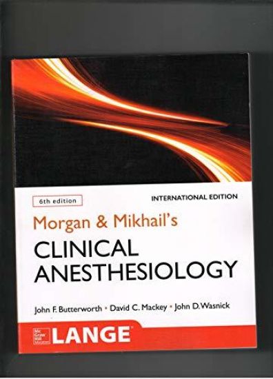 MORGAN MIKHAILS CLINICAL ANESTHESIOLOGY