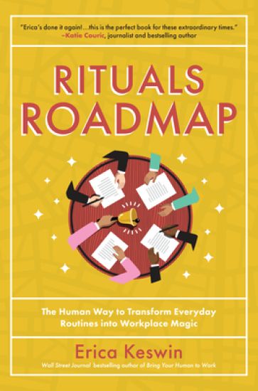 Rituals Roadmap: The Human Way to Transform Everyday Routines into Workplace Magic