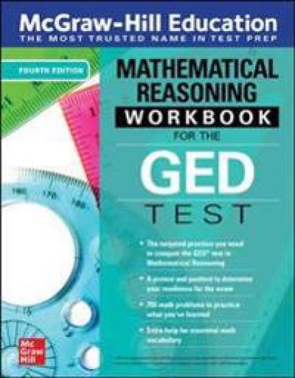 McGraw-Hill Education Mathematical Reasoning Workbook for the GED Test, Fourth Edition