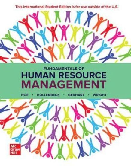 Fundamentals of Human Resource Management: 2024 Release ISE