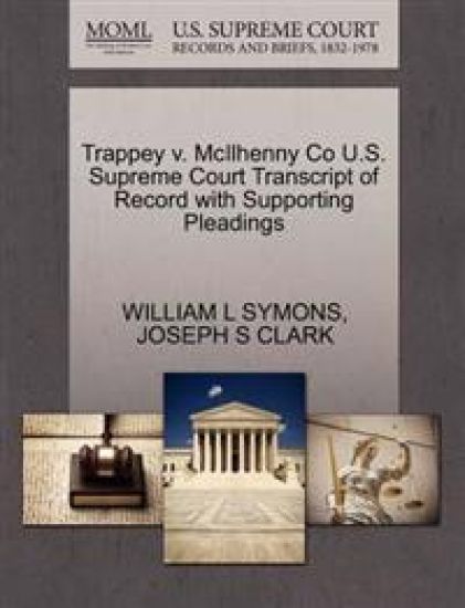 Trappey V. McIlhenny Co U.S. Supreme Court Transcript of Record with Supporting Pleadings
