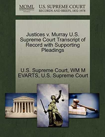 Justices V. Murray U.S. Supreme Court Transcript of Record with Supporting Pleadings
