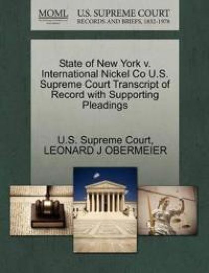 State of New York V. International Nickel Co U.S. Supreme Court Transcript of Record with Supporting Pleadings