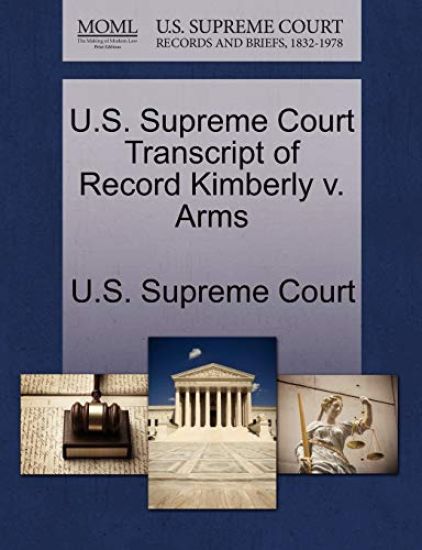 U.S. Supreme Court Transcript of Record Kimberly v. Arms