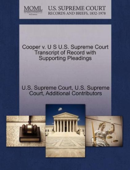 Cooper V. U S U.S. Supreme Court Transcript of Record with Supporting Pleadings