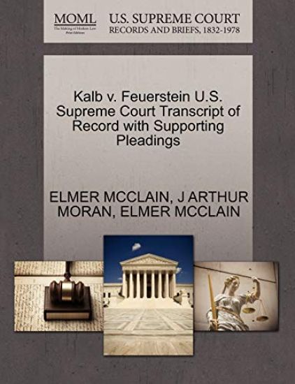 Kalb V. Feuerstein U.S. Supreme Court Transcript of Record with Supporting Pleadings