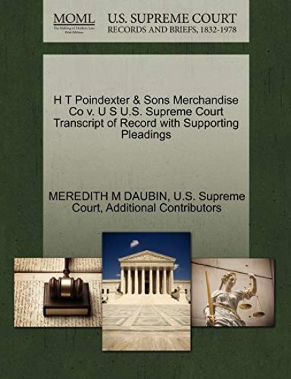 H T Poindexter & Sons Merchandise Co V. U S U.S. Supreme Court Transcript of Record with Supporting Pleadings