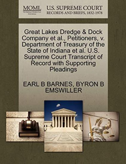 Great Lakes Dredge & Dock Company Et Al., Petitioners, V. Department of Treasury of the State of Indiana Et Al. U.S. Supreme Court Transcript of Record with Supporting Pleadings