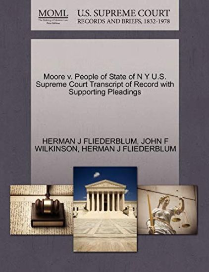 Moore V. People of State of N y U.S. Supreme Court Transcript of Record with Supporting Pleadings