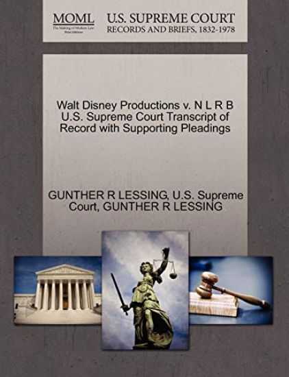 Walt Disney Productions V. N L R B U.S. Supreme Court Transcript of Record with Supporting Pleadings