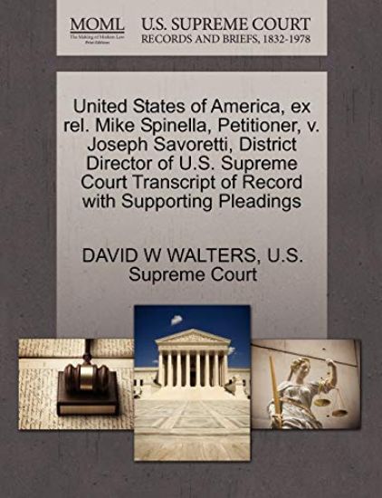 United States of America, Ex Rel. Mike Spinella, Petitioner, V. Joseph Savoretti, District Director of U.S. Supreme Court Transcript of Record with Supporting Pleadings