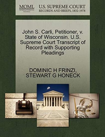 John S. Carli, Petitioner, V. State of Wisconsin. U.S. Supreme Court Transcript of Record with Supporting Pleadings