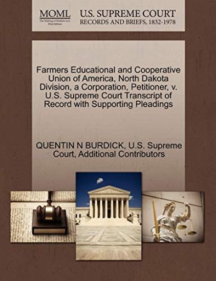 Farmers Educational and Cooperative Union of America, North Dakota Division, a Corporation, Petitioner, V. U.S. Supreme Court Transcript of Record with Supporting Pleadings