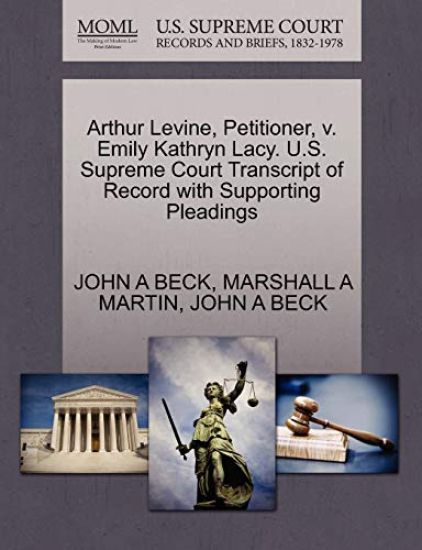 Arthur Levine, Petitioner, V. Emily Kathryn Lacy. U.S. Supreme Court Transcript of Record with Supporting Pleadings