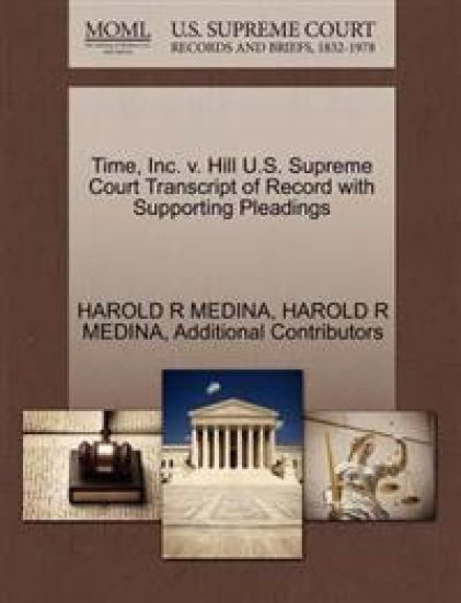 Time, Inc. V. Hill U.S. Supreme Court Transcript of Record with Supporting Pleadings