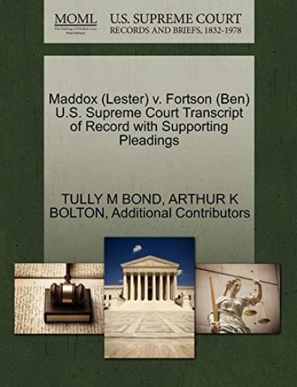 Maddox (Lester) V. Fortson (Ben) U.S. Supreme Court Transcript of Record with Supporting Pleadings