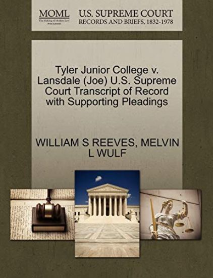 Tyler Junior College V. Lansdale (Joe) U.S. Supreme Court Transcript of Record with Supporting Pleadings