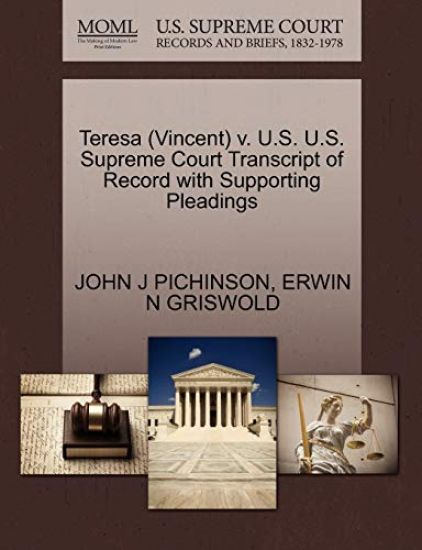 Teresa (Vincent) V. U.S. U.S. Supreme Court Transcript of Record with Supporting Pleadings