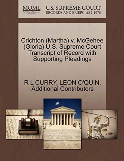 Crichton (Martha) V. McGehee (Gloria) U.S. Supreme Court Transcript of Record with Supporting Pleadings