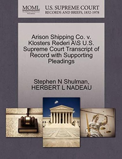 Arison Shipping Co. V. Klosters Rederi A\S U.S. Supreme Court Transcript of Record with Supporting Pleadings