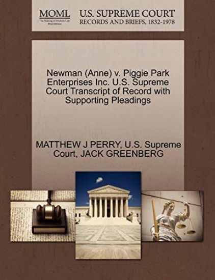 Newman (Anne) V. Piggie Park Enterprises Inc. U.S. Supreme Court Transcript of Record with Supporting Pleadings