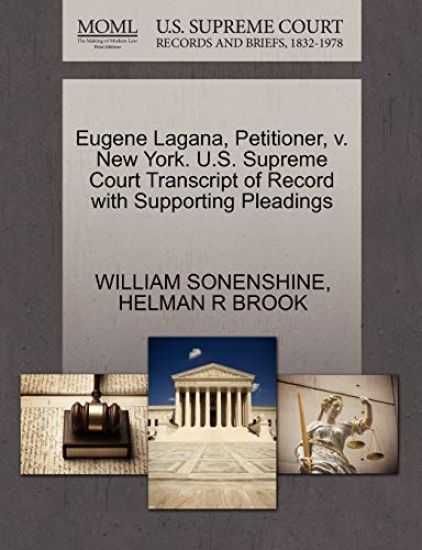 Eugene Lagana, Petitioner, V. New York. U.S. Supreme Court Transcript of Record with Supporting Pleadings