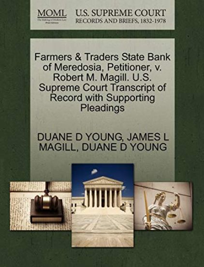 Farmers & Traders State Bank of Meredosia, Petitioner, V. Robert M. Magill. U.S. Supreme Court Transcript of Record with Supporting Pleadings