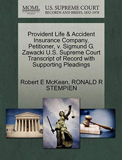 Provident Life & Accident Insurance Company, Petitioner, V. Sigmund G. Zawacki U.S. Supreme Court Transcript of Record with Supporting Pleadings