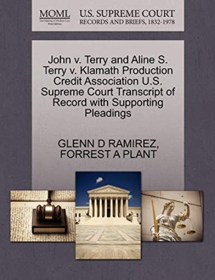 John V. Terry and Aline S. Terry V. Klamath Production Credit Association U.S. Supreme Court Transcript of Record with Supporting Pleadings