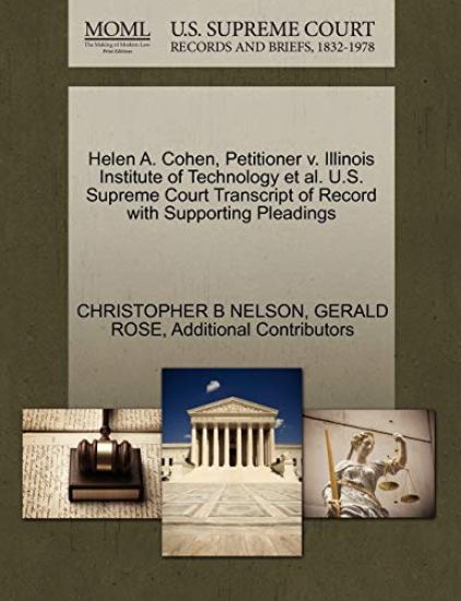 Helen A. Cohen, Petitioner V. Illinois Institute of Technology et al. U.S. Supreme Court Transcript of Record with Supporting Pleadings