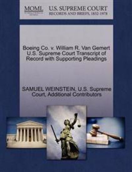Boeing Co. V. William R. Van Gemert U.S. Supreme Court Transcript of Record with Supporting Pleadings