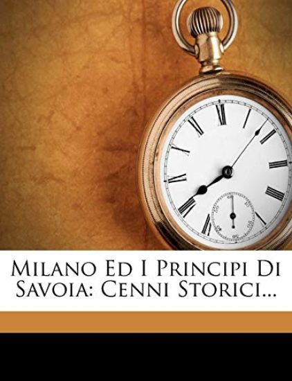 Milano Ed I Principi Di Savoia