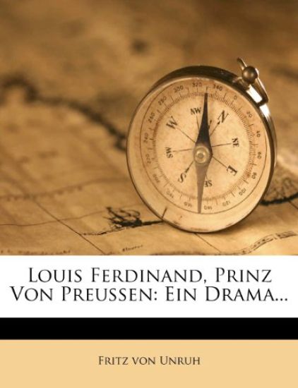Louis Ferdinand, Prinz Von Preussen, Ein Drama, Dreizehnte Auflage