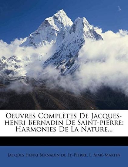 Oeuvres Complètes De Jacques-henri Bernadin De Saint-pierre: Harmonies De La Nature...