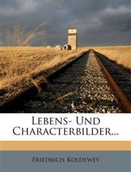 Lebens- Und Characterbilder...