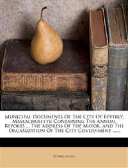 Municipal Documents of the City of Beverly, Massachusetts