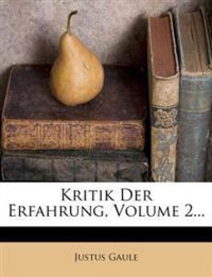 Kritik Der Erfahrung, Volume 2...