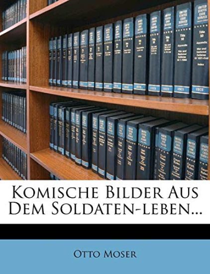 Komische Bilder Aus Dem Soldaten-Leben...