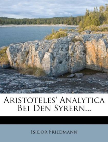 Aristoteles' Analytica Bei Den Syrern...
