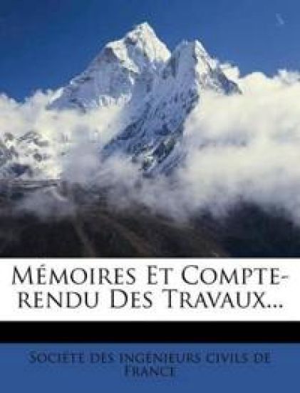 Mémoires Et Compte-Rendu Des Travaux...