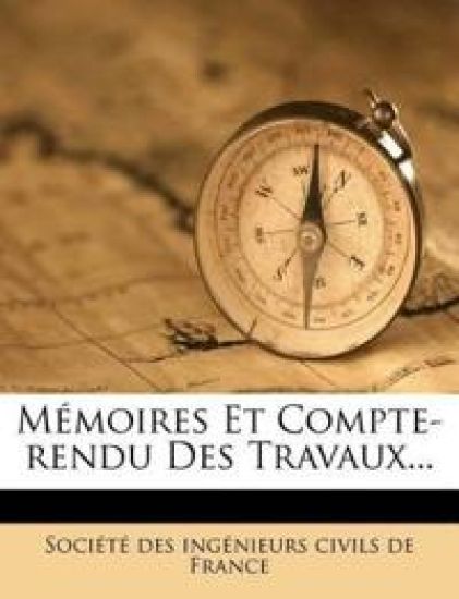 Mémoires Et Compte-rendu Des Travaux...
