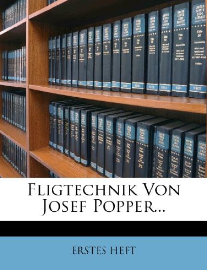 Fligtechnik Von Josef Popper...