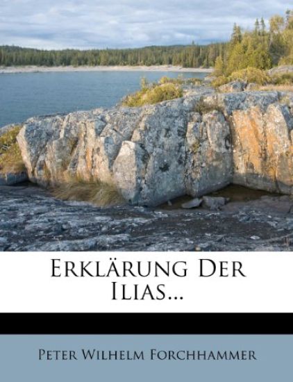 Erklarung Der Ilias...