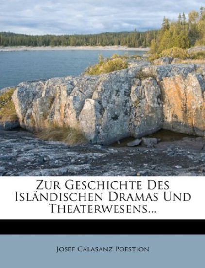 Zur Geschichte Des Islandischen Dramas Und Theaterwesens, 1903