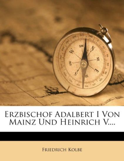 Erzbischof Adalbert I Von Mainz Und Heinrich V....
