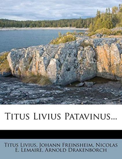 Titus Livius Patavinus...