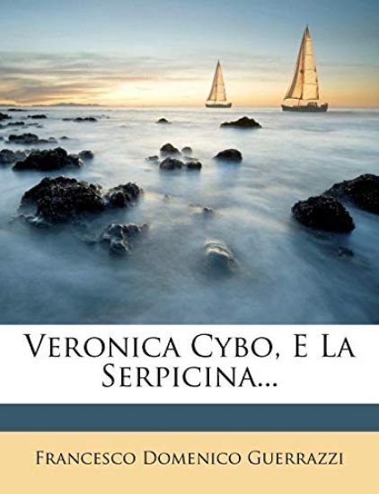 Veronica Cybo, E La Serpicina...